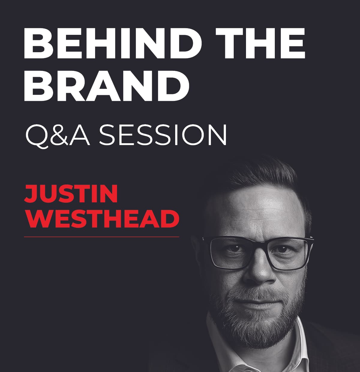 Behind the Brand: Q&A with Justin Westhead